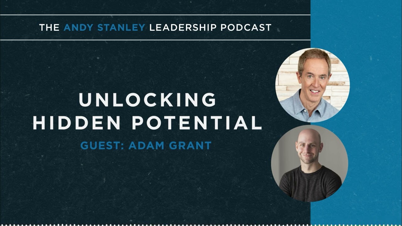 Unlocking Hidden Potential: The Science of Achieving Greater Things with Adam Grant