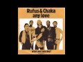 Rufus & Chaka Khan - Any Love (Sanny X Club ...