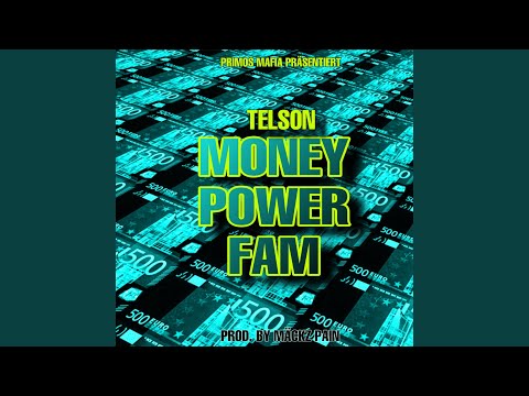 Money, Power, Fam