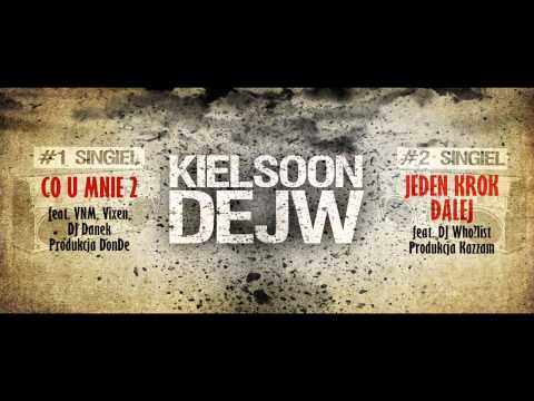 Kielsoon & Dejw - Co U Mnie 2 feat.VNM,Vixen Prod.DonDe / Jeden Krok Dalej Prod.Kazzam