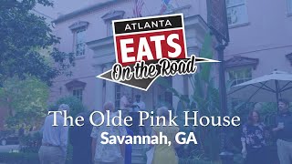 Olde Pink House - Savannah, GA | Atlanta Eats On the Road