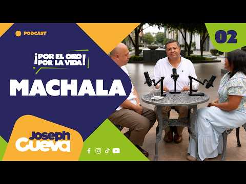 Machala y Puerto Bolívar: ¿Hacia dónde vamos? | Podcast con Joseph Cueva