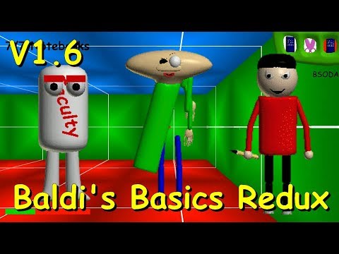 Baldi's Basics Redux 1.6 - Baldi's basics 1.3.2 decompiled mod