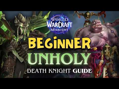 Beginner Unholy DK Guide for Midnight / Rotation, Gear and UI / 12.0.1