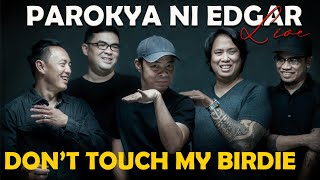 DON'T TOUCH MY BIRDIE - Parokya ni Edgar (Official Live Concert Video) 4K - Ultra HD