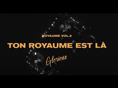 Glorious - Ton Royaume est là