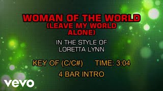 Loretta Lynn - Woman Of The World (Leave My World Alone) (Karaoke)