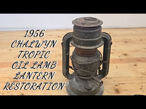 1956 CHALWYN TROPIC OIL LAMB LANTERN RESTORATION