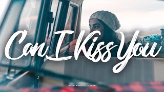 Download lagu Dahl Can I Kiss You 繁中英歌詞... mp3
