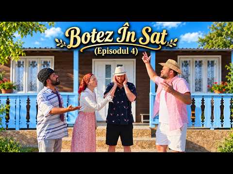 BOTEZ ÎN SAT: Scandal între Nași (EP. 4) #3chestii