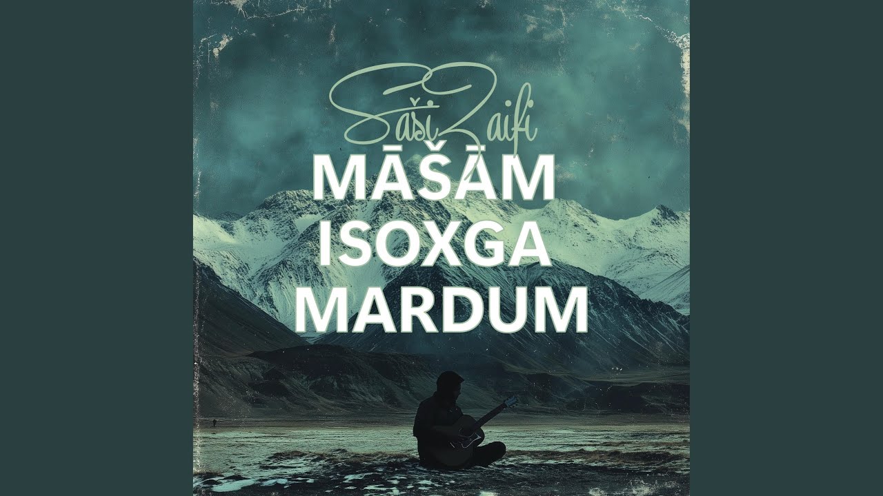 Saši Zaifi - Māšām Isoxga Mardum