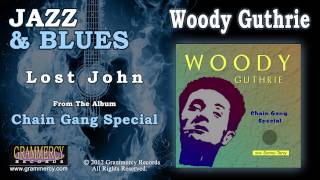 Woody Guthrie - Lost John