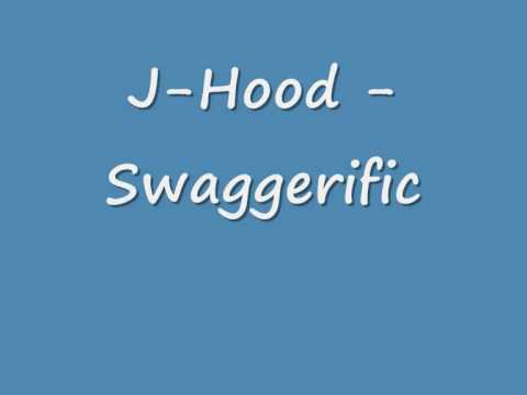 J-Hood - Swaggerific