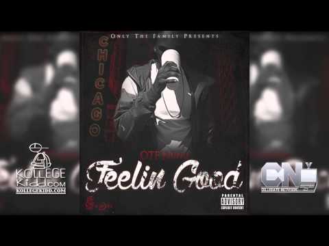 OTF NuNu - Feelin Good | @kollegekidd