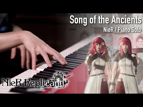NieR Replicant & Automata - Song of the Ancients - Piano Solo
