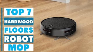 7 Best Robot Mop for Hardwood Floors – Transform Your Cleaning Routine!