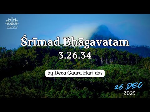 Fri 26 Dec 2025 - SB 3.26.34 by Deva Gaura Hari das.