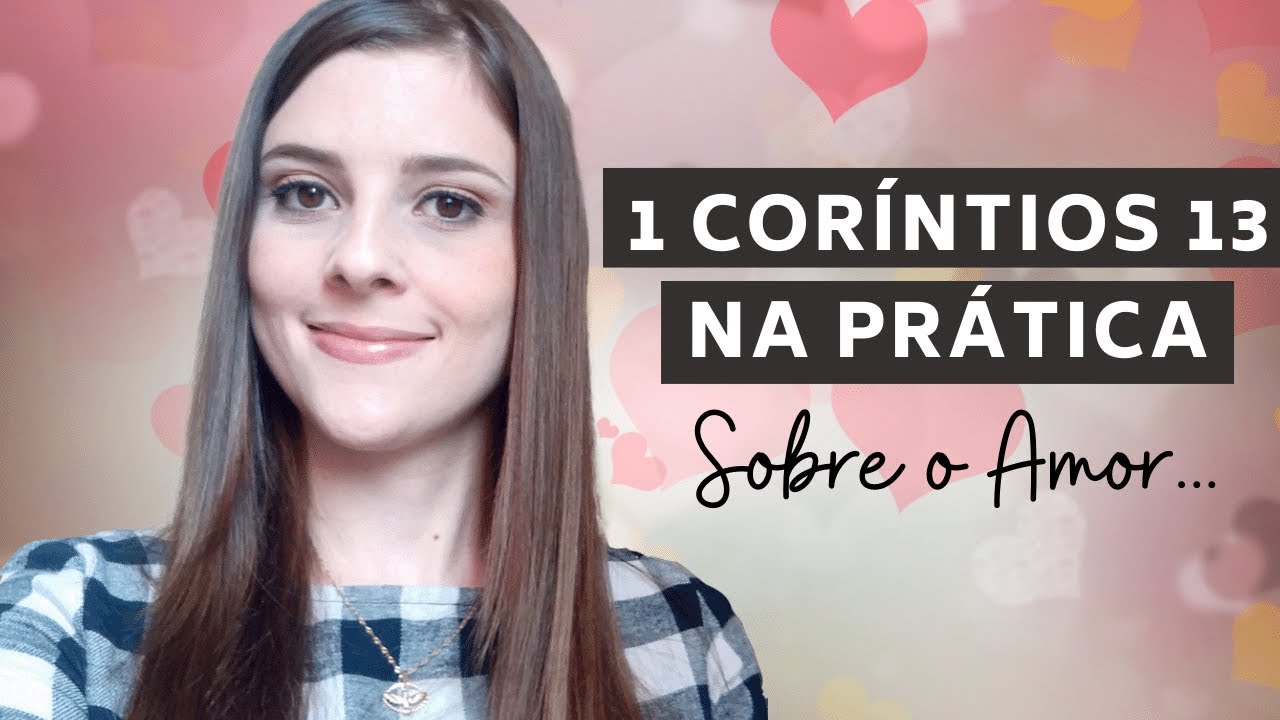 Falando sobre AMOR! 🧡 | 1 Coríntios 13