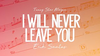 Tunog Star Magic: Erik Santos performs &quot;I Will Never Leave You&quot;