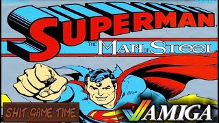 SHIT GAME TIME: Superman, The Man of Steel (AMIGA - Contains Swearing!)