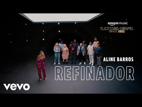 Aline Barros - Refinador (Refiner)[Amazon Original] (Ao Vivo)