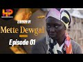 Série -METTE DEWGAL-Episode 01-Saison 1