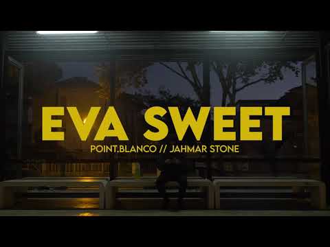 Jahmar Stone // Point.Blanco - Eva Sweet (Visualizer)
