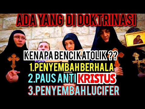 Ada Yang Di Doktrinasi !!??. Ada Umat Kr1sten Pr0testan Yang Terhasut M3MBENC1 KATOLIK