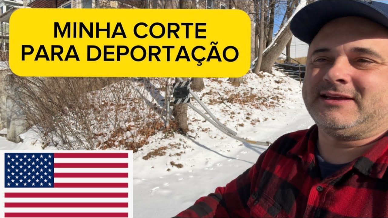 MINHA CORTE PARA DEPORTAÇÃO SÓ EM 2028. Para entender assistir até o final