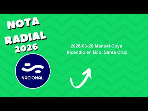 2026-03-26 Manuel Coya - Incendio en Bco Santa Cruz