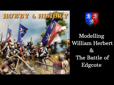 Hobby & Geschichte: William Herbert und die Schlacht von Edgcote