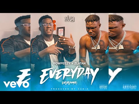 Powpeezy - Everyday (Lojojumo) (Official Audio) ft. Zlatan