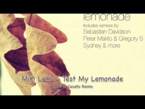 Miki Leris - Test My Lemonade (Alberto Casallo Remix)