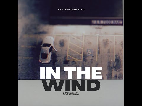 In The Wind - Kaptain Bambino