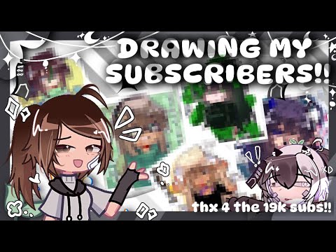 Special for 19k subscribers!!! Thank you so much for all guys!!!•°~[Drawing my subscribers]~•°#gacha