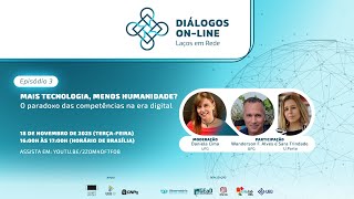 Diálogos On-line | Mais Tecnologia, Menos Humanidade? O paradoxo das competências na era digital