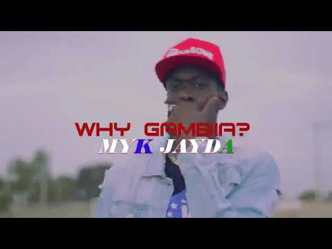MYK JAYDA- Why Gambia