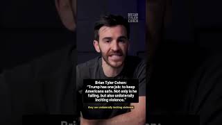 Brian Tyler Cohen SLAMS Trump for inciting violence