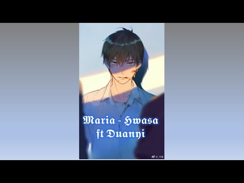 𝓜𝓪𝓻𝓲𝓪 -  Hwasa ft Duanyi ( 𝓶𝓪𝓵𝓮 𝓿𝓮𝓻𝓼𝓲𝓸𝓷 )