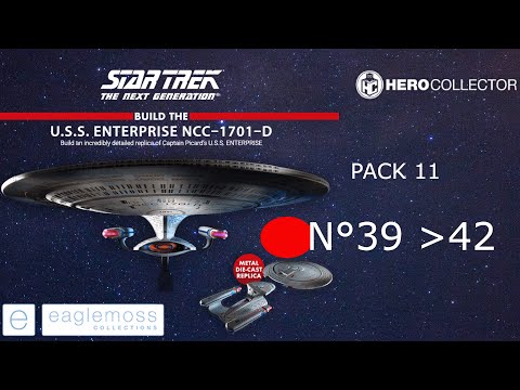 PART 39 à 42 PACK 11 BUILD STAR TREK U.S.S ENTERPRISE