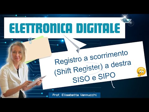 Registro a scorrimento (Shift Register) a destra SISO e SIPO: focus