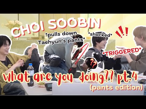 Choi Soobin, what are you doing? pt. 4! (PANTS EDITION)