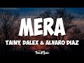Tainy, Dalex & Alvaro Diaz – MERA (Letra)