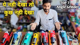 TOP 7 Angle Grinder || Makita , Forte , Ralli wolf , DYK , Auto power And Dongcheng