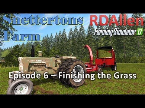 Farming Simulator 17 Snettertons E6 - Finished Chopping the Grass