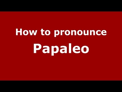 How to pronounce Papaleo
