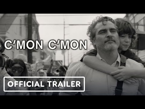 C'mon C'mon - Official Trailer (2021) Joaquin Phoenix