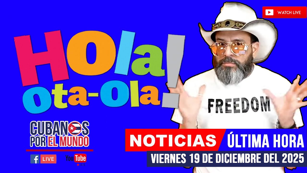 Alex Otaola en vivo, noticias de Cuba - Hola! Ota-Ola (viernes 19 de diciembre del 2025)
