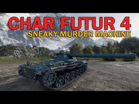 A Sneaky Murder Machine: Char Futur 4| World of Tanks