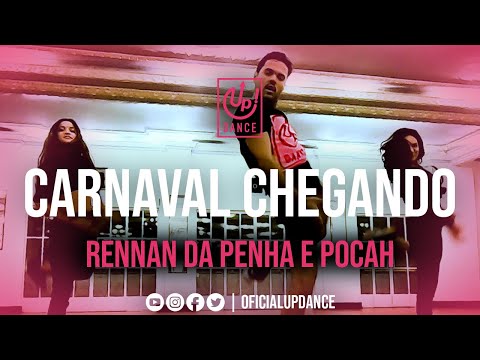 Carnaval Chegando - Rennan Da Penha e POCAH | Coreografia | UP! DANCE
